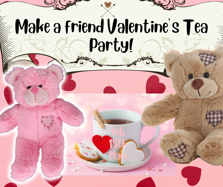 Valentine Tea Party and Make A Friend!