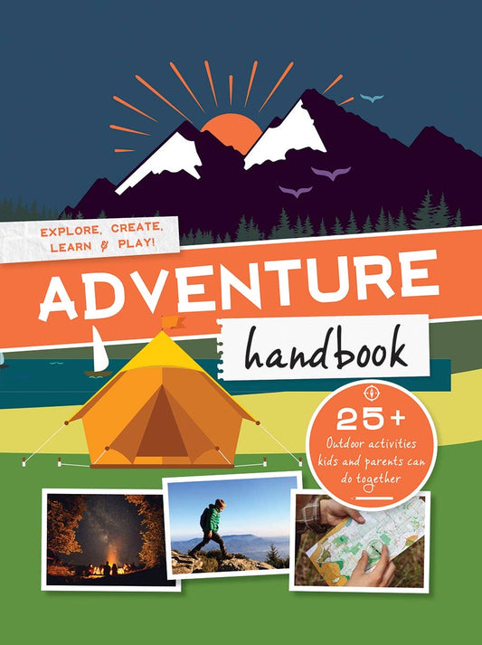 Adventure Handbook: Explore, Create, Learn and Play